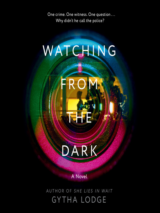 Title details for Watching from the Dark by Gytha Lodge - Wait list